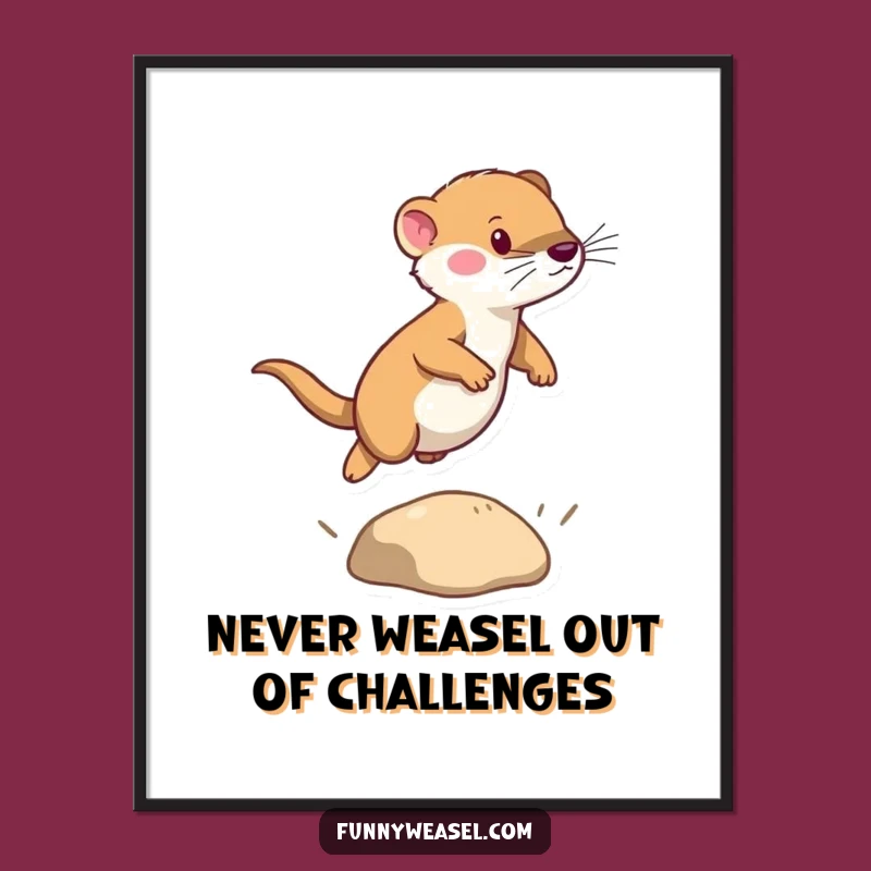 Funny Free Printable Wall Art: Weasel Leaping Over Obstacles, Motivational Downloadable