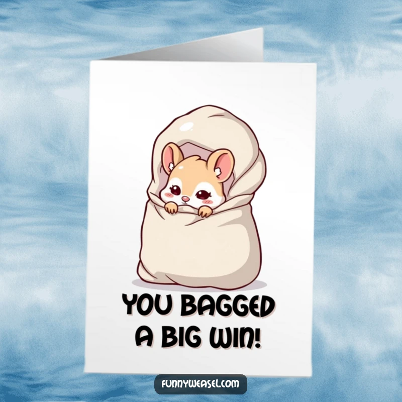 Funny free printable congratulations card: A sly weasel peeking from behind a huge bag, celebrating a successful score with a mischievous grin.